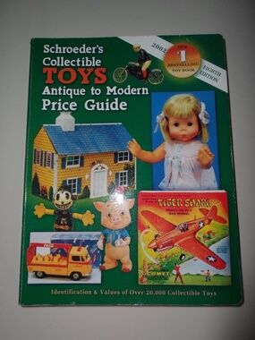 Schroeder's Collectible Toys Antique to Modern Price Guide